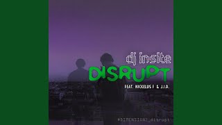 Disrupt (feat. Nickelus F & J.I.D.)