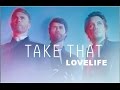 Take That - Lovelife - III - (lyrics) 