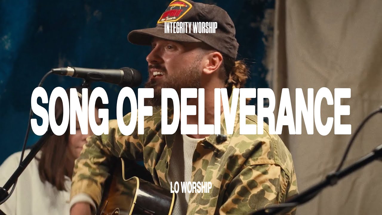 Song Of Deliverance - LO Worship & Integrity Worship (Acoustic)