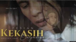 Download lagu Lagu Terbaru FEBIAN  -  Kekasih Bayangan mp3