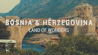 Bosnia & Herzegovina - Land of Wonders