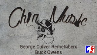 iBaseballChannel Chin Music: George Culver Remembers Buck Owens
