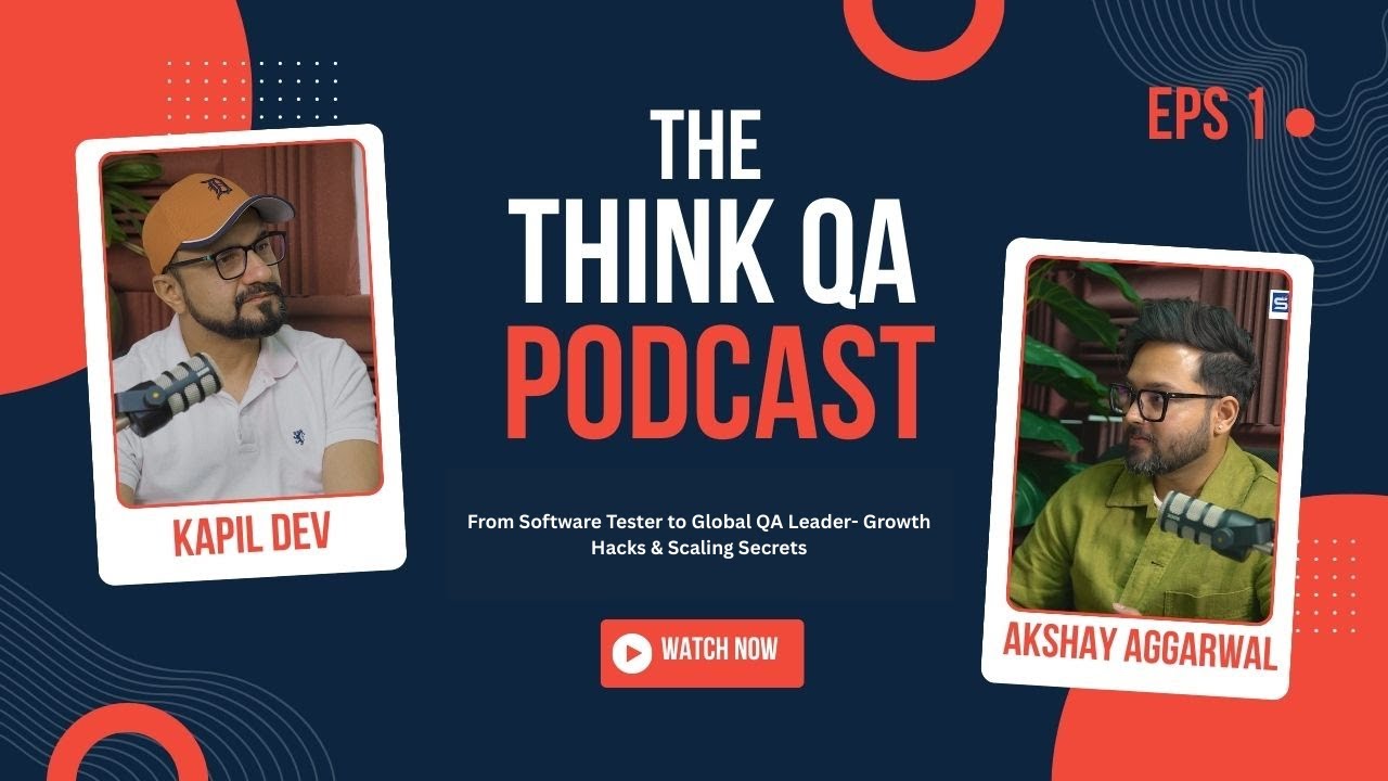 Thumbnail for From Software Tester to Global QA Leader with Mr. Kapil Dev
