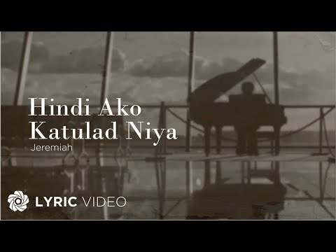 Hindi Ako Katulad Niya - Jeremiah (Lyrics)