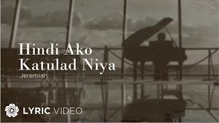 Download lagu Hindi Ako Katulad Niya - Jeremiah (Lyrics) mp3 Download lagu Hindi Ako Katulad Niya - Jeremiah (Lyrics) mp3