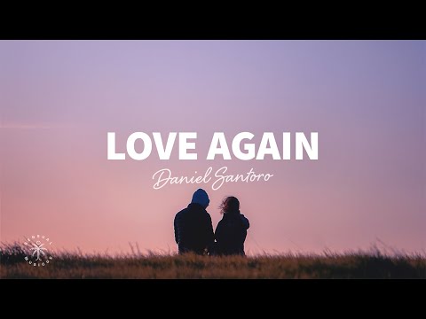 Daniel Santoro - LOVE AGAIN (Lyrics)