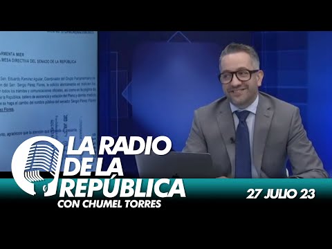 LA RADIO 2.0 / 27 DE JULIO 2023 - EL PULSO DE LA REPÚBLICA