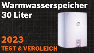 TOP–7. Die besten Warmwasserspeicher 30 Liter. Test & Vergleich 2023 | Deutsch