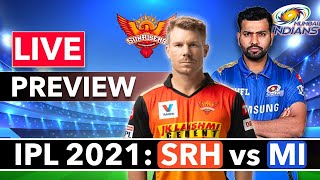 🔴Live IPL 2021: Mumbai Indians vs Sunrisers Hyderabad  IPL 2021 Live Match Analysis & Fan Chat