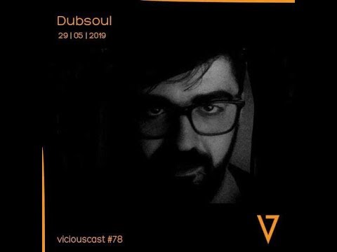 Viciouscast  #78 Dubsoul