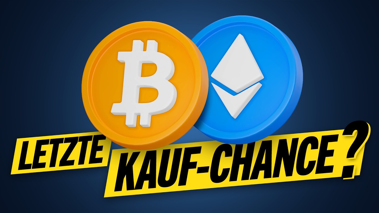 Bitcoin & Ethereum: Letzte Kauf-Chance?