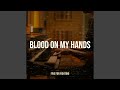 Blood on My Hands