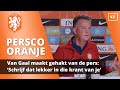 Van Gaal maakt gehakt van de pers: 'Schrijf dat lekker in die krant van je'