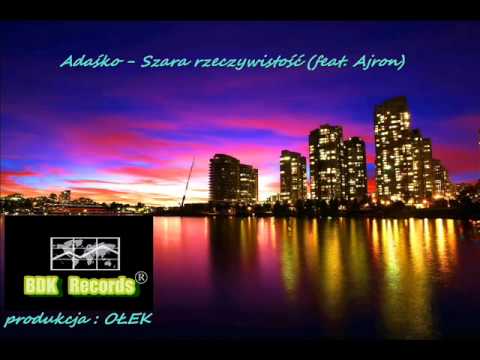 Adaśko - Szara rzeczywistość (feat. Ajron) prod.  Ołek