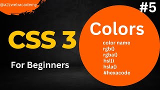 CSS colors | Color types | CSS tutorial in Telugu | Web Designing & Development  @a2zwebacademy