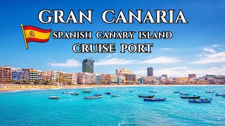 🛳️🚶🌴GRAN CANARIA, Canary Island, Spain, Cruise Port🌴🚶🛳️