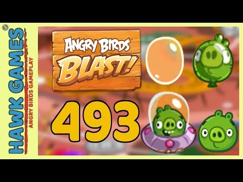 Angry Birds Blast Level 493 - 3 Stars Walkthrough, No Boosters