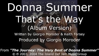 Donna Summer - That&#39;s the Way (Album Version) LYRICS - HQ &quot;Journey&quot; 2003