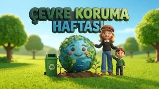 Çevre Koruma Haftası Şarkısı | Temiz ve Yeşil Bir Dünya