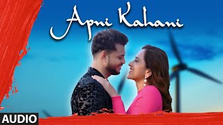 Apni Kahani Full (Audio) Song Aamir ShaikhSadhna V