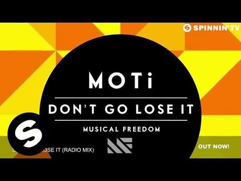 MOTi - Don't Go Lose It (Radio Mix)