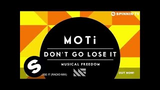 MOTi - Don&#39;t Go Lose It (Radio Mix)