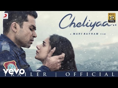 Cheliyaa - Trailer | Mani Ratnam, AR Rahman | Karthi, Aditi Rao