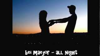 bei maejor - all night