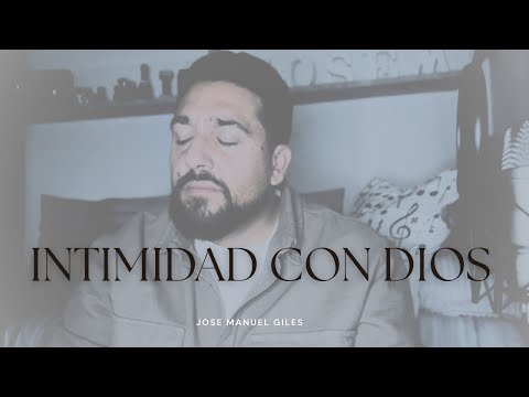 Intimidad con Dios · José Manuel Giles