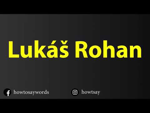 How To Pronounce Lukas Rohan