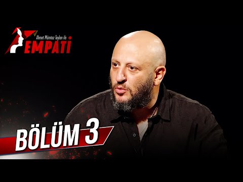 Empati 3. Bölüm - Serkan Keskin