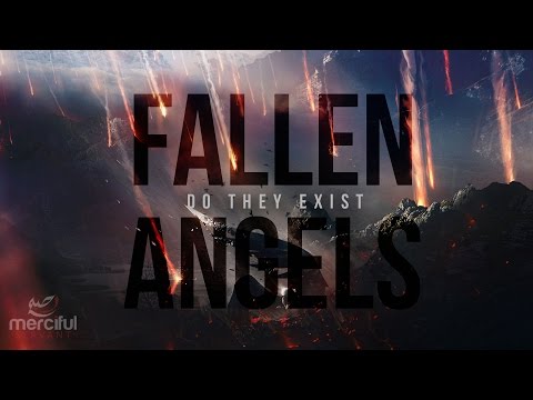 DO FALLEN ANGELS EXIST?