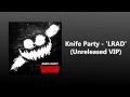 Knife Party - LRAD (Unreleased VIP Mix) FREE ...