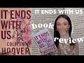 BOOK REVIEW 🌸 finally reading “it ends with us” by colleen hoover + is it worth the hype? *SPOILERS*