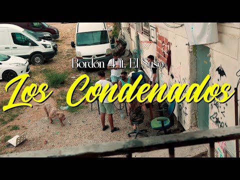 Bordón 4 feat El Suso - Los Condenados (videoclip Oficial)