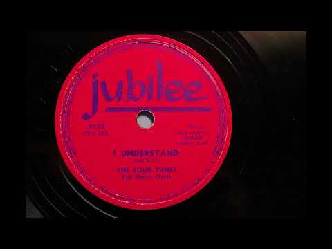 The Four Tunes { I Understand } 1954,