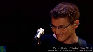 MORTEN HARKET - &quot;Studio 1&quot; Live (part 3/3: A Kind of..., There Is A Place) [NRK / 2014]