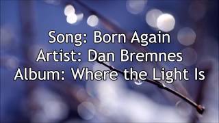 Born Again - Dan Bremnes