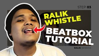  - RALIK WHISTLE? EASY AF! (BEATBOX TUTORIAL)