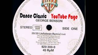 George Benson - 20/20 (A John &quot;Jellybean&quot; Benitez Remix)