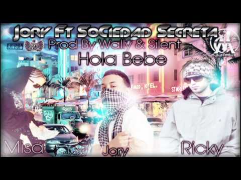 Jory ft. Sociedad Secreta - Hola Bebe (Prod. By Wally & Silent) con Letra