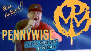 Pennywise - UNKNOWN ROAD live (Full Album)