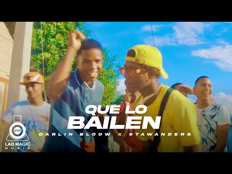 Darlin Bloow Ft Stwanders - Que Lo Bailen | Video Oficial |