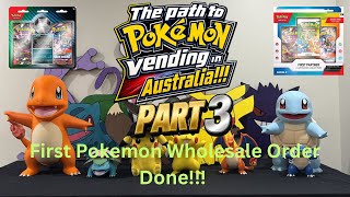 The Path To Pokemon Vending In Australia!! Plus First Pokemon Wholesale Order SUBMITTED!!!!!