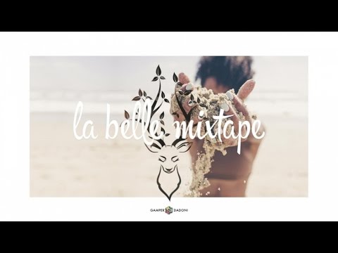 La Belle Mixtape | The Crazy Life | Gamper & Dadoni