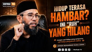 Download lagu DOES YOUR LIFE FEELS BLANK? SOMETHING IS MISSING THE 'SPIRIT' | Ustadz Muhammad Nuzul Dzikri mp3
