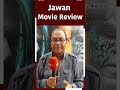 Jawan Review Not SRK Fan Even Then Jawan Is For You