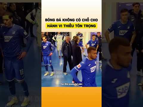 Bóng đá không có chỗ cho hành vi thiếu tôn trọng