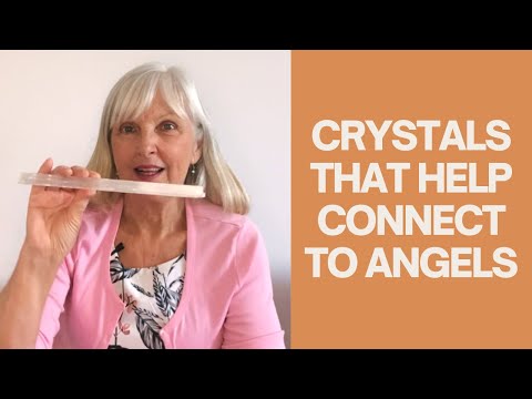 Learn How You Can Use Crystals To Connect With Your Angels
