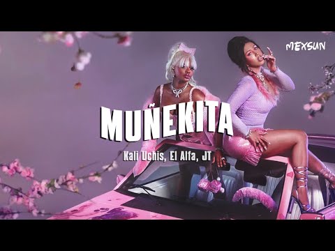 Sana, sana, colita de rana, bitch // Kali Uchis, El Alfa, JT - Muñekita (Letra)
